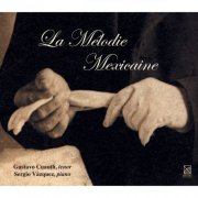 Gustavo Cuautli - La mélodie Mexicaine (2004)