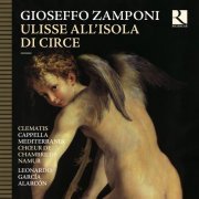 Clematis, Cappella Mediterranea, Chœur de Chambre de Namur, Leonardo García Alarcón - Gioseffo Zamponi: Ulisse all'isola di Circe (2014) [Hi-Res]