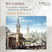 I Solisti Di Perugia - Boccherini: La musica notturna delle strade Madrid (2005)