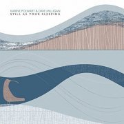 Karine Polwart & Dave Milligan - Still as Your Sleeping (2021) [Hi-Res]