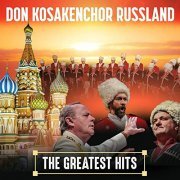 Don Kosakenchor Russland - The Greatest Hits (2021)