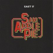 Sam Apple Pie – East 17 (remastered) (1972)