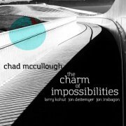 Chad McCullough - The Charm of Impossibilities (2023)