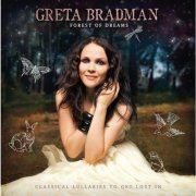 Greta Bradman - Forest Of Dreams: Classical Lullabies To Get Lost In (2010)