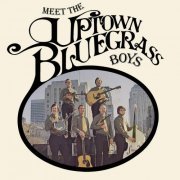 Uptown Bluegrass Boys - Meet the Uptown Bluegrass Boys (1974) [Hi-Res]