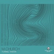 M-Church - Tunnel Vision (2022)