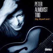 Peter Almqvist Trio - Dig, Myself And I (1995)