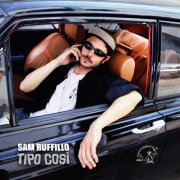 Sam Ruffillo - Tipo Cosi (2025)