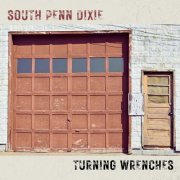 South Penn Dixie - Turning Wrenches (2024)