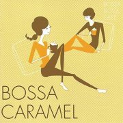 VA - Bossa Nova Café: Bossa Caramel (2017)