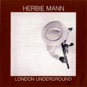 Herbie Mann - London Underground (1974) FLAC