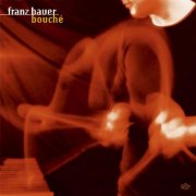 Franz Bauer - Bouché (2006)