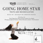 Winnipeg Symphony Orchestra - Going Home Star: Truth and Reconciliation (2015)