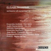 Ensemble Zeitfluss, Edo Mičić, Judith Ramerstorfer, Trio EIS, Mathilde Hoursiangou, Ensemble NeuRaum, Bruno Strobl, Jaap Blonk, Cantando Admont - Elisabeth Harnik: Someone will remember Us (2024) [Hi-Res]