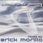 VA - Subliminal Winter Sessions Volume 2 (Mixed by Erick Morillo) (2004)