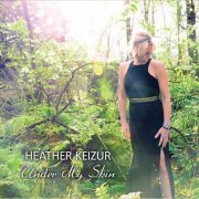 Heather Keizur - Under My Skin (2015)