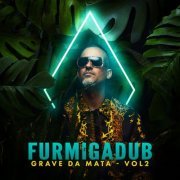 Furmiga Dub - Grave na mata, Vol 2 (2023) [Hi-Res]