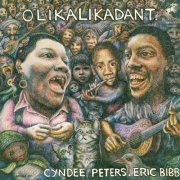 Cyndee Peters & Eric Bibb - Olikalikadant (1978; 2017)