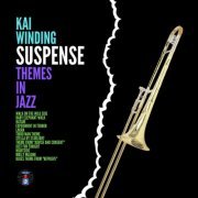 Kai Winding - Suspense Themes In Jazz (1962/2020)