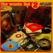 VA - The Wants List 2: Another 18 Soulful Rare Grooves (2005)