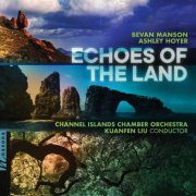 Channel Islands Chamber Orchestra, KuanFen Liu & Ashley Hoyer - Echoes of the Land (2026) Hi-Res