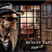 Dudley Taft - Simple Life (2019) [CD-Rip]