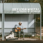Joey Leigh Wagtail - Delusions Of Grandeur (2026) [Hi-Res]