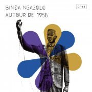 Binda Ngazolo - Autour de 1958 EP#1-3 (2019)