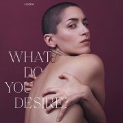 Elis Noa - What Do You Desire? (2020)