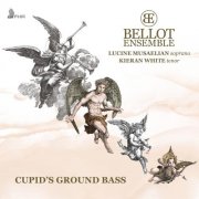 Bellot Ensemble - Cupid's Ground Bass (2025) [Hi-Res]