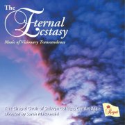 The Chapel Choir of Selwyn College, Cambridge, Sarah MacDonald - The Eternal Ecstasy (2015)