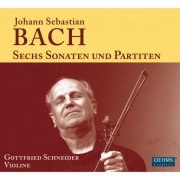 Gottfried Schneider - J.S. Bach: Sechs Sonaten und Partiten (2013)