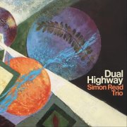 Simon Read Trio - Dual Highway (2025)