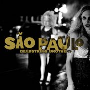 Deadstring Brothers - Sao Paulo (2009)