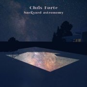 Chris Forte - Backyard Astronomy (2021)