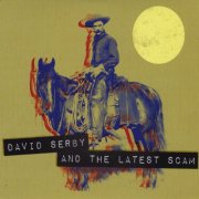 David Serby - David Serby and the Latest Scam (2013)