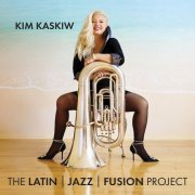 Kim Kaskiw - The Latin Jazz Fusion Project (2025) Hi-Res