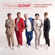 TEAM 5ÜNF - Einmal Boyband und zurück (2021) Hi-Res