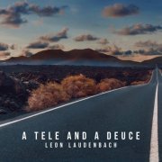 Leon Laudenbach - A Tele and a Deuce (2023) Hi Res