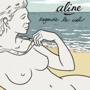 Aline - Regarde le ciel (2013)