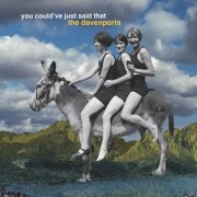 The Davenports - You Could’ve Just Said That (2025) Hi-Res
