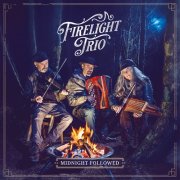 Firelight Trio - Midnight Followed (2026)