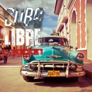 VA - Cuba Libre (Las mejores canciones cubanas bailan y escuchan) (2020)