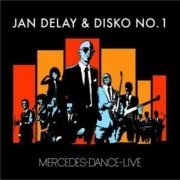 Jan Delay - Mercedes-Dance Live (2007)