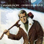 George Hamilton IV - Canadian Pacific (1969) [Hi-Res]