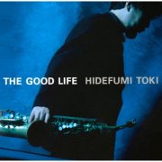 Hidefumi Toki - The Good Life (1994)