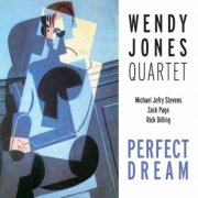 Wendy Jones Quartet - Perfect Dream (2014)