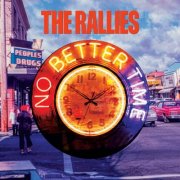 The Rallies - No Better Time (2026) [Hi-Res]