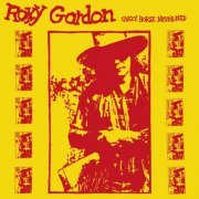 Roxy Gordon - Crazy Horse Never Died (2023) [Hi-Res]