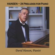 David Hansen - David Hansen: Twenty-Four Preludes for Piano (2023)